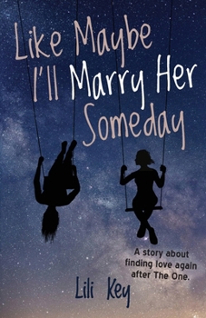 Paperback Like Maybe I'll Marry Her Someday Book