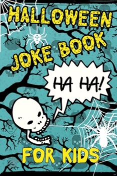 Paperback Halloween Joke Book For Kids: Spooky Silly Jokes For Boys And Girls Book