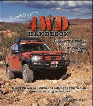 Paperback Robert Pepper's 4WD Handbook: The Complete Guide to How 4wds Work and How to Drive Them Offroad Book