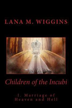 Children of the Incubi: Marriage of Heaven and Hell (Volume 1)