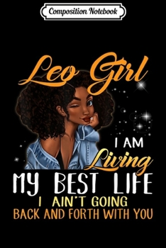 Composition Notebook: Leo Girl Im Living My Best Life Black Queen Journal/Notebook Blank Lined Ruled 6x9 100 Pages
