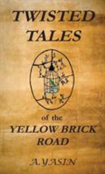 Paperback Twisted Tales of the Yellow Brick Road Book