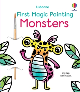 Paperback Usborne First Magic Painting Monsters. Book