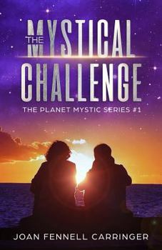 The Mystical Challenge - Book #1 of the Planet Mystic
