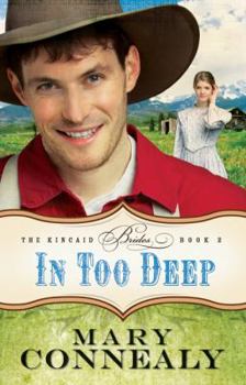 In Too Deep - Book #2 of the Kincaid Brides