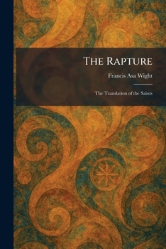 Paperback The Rapture: The Translation of the Saints Book