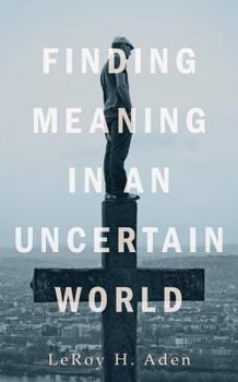 Paperback Finding Meaning in an Uncertain World Book