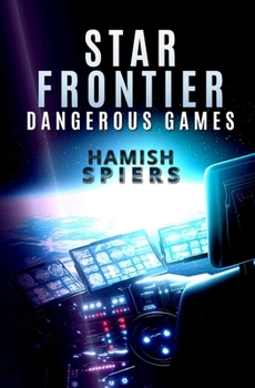 Paperback Star Frontier: Dangerous Games Book