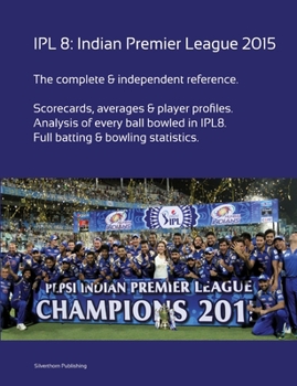 Paperback Ipl8: Indian Premier League 2015 Book