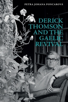 Hardcover Derick Thomson and the Gaelic Revival Book