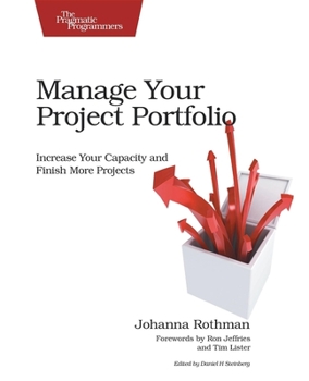 Paperback Manage Your Project Portfolio: Increase Your Capacity and Finish More Projects Book