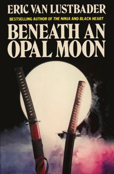 Beneath an Opal Moon (Sunset Warrior Cycle, #4) - Book #4 of the Sunset Warrior Cycle