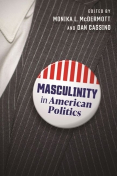 Hardcover Masculinity in American Politics Book