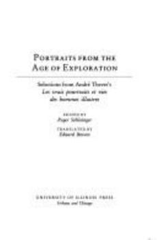 Hardcover Portraits from the Age of Exploration: Selections from Andre Thevet's *Les Vrais Pourtraits Et Vies Des Hommes Illustres* Book