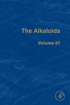 Hardcover The Alkaloids: Chemistry and Biology Volume 67 Book