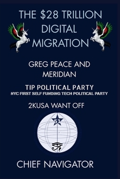 Paperback The $28 Trillion Digital Migration: Why a Previously Enslaved People Cannot Build Sovereignty Inside Their Ancestors' Masters' Political Structure - a Book