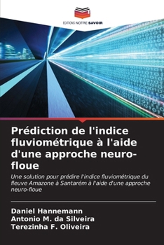 Paperback Prédiction de l'indice fluviométrique à l'aide d'une approche neuro-floue [French] Book