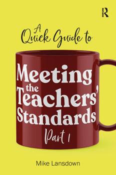 Paperback A Quick Guide to Meeting the Teachers' Standards Part 1 Book
