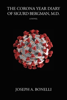 Paperback The Corona Year Diary of Sigurd Bergman, MD Book