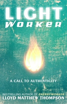 Paperback Lightworker: A Call to Authenticity Book