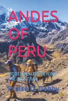 ANDES OF PERU: HIDDEN ROUTES BEYOND THE INCA TRAIL