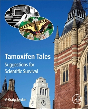 Paperback Tamoxifen Tales: Suggestions for Scientific Survival Book