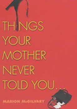 Hardcover Things Your Mother Never Told You Book