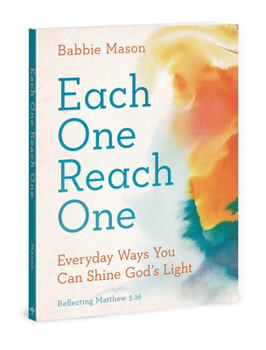 Paperback Each One Reach One: Everyday Ways You Can Shine God's Light (Reflecting Matthew 5:16) Book