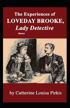 The Experiences of Loveday Brooke, Lady Detective Illustrated