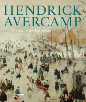 Paperback Hendrick Avercamp: Master of the Ice Scene Book