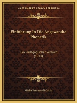 Einf�hrung in Die Angewandte Phonetik: Ein P�dagogischer Versuch (Classic Reprint)