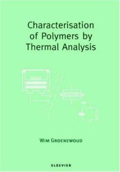 Hardcover Characterisation of Polymers by Thermal Analysis Book