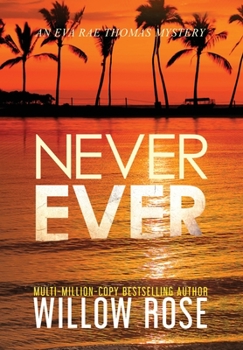 Never Ever - Book #3 of the Eva Rae Thomas Mystery