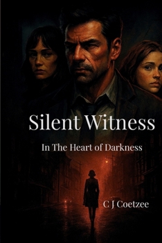 The Silent Witness: In the heart of darkness