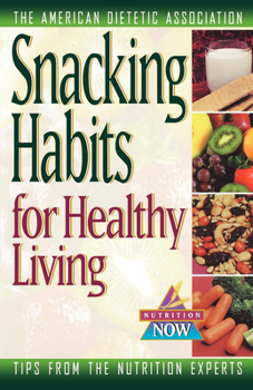 Paperback Snacking Habits for Healthy Living Book