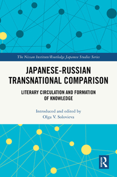 Hardcover Japanese-Russian Transnational Comparison: Literary Circulation and Formation of Knowledge Book