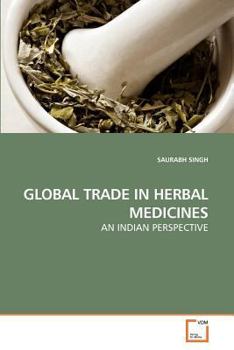 Paperback Global Trade in Herbal Medicines Book