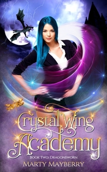 Dragonsworn (Crystal Wing Academy) - Book #2 of the Crystal Wing Academy