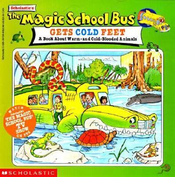 School & Library Binding The Magic School Bus Gets Cold Feet: A Book about Warm-And Cold-Blooded Animals Book