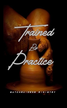 Paperback Trained by Practice Book