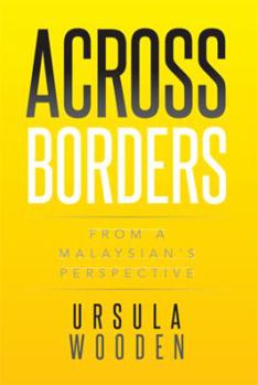 Across Borders: From a Malaysian's Perspective