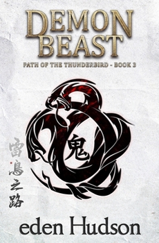 Demon Beast - Book #3 of the Path of the Thunderbird