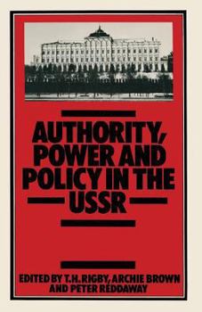 Paperback Authority, Power and Policy in the USSR: Essays Dedicated to Leonard Schapiro Book