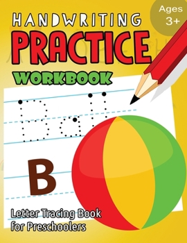 Handwriting Practice Workbook Age 3+: tracing letters and numbers for preschool,Language Arts & Reading For Kids Ages 3-5 (Workbook at Home) (Volume 5)