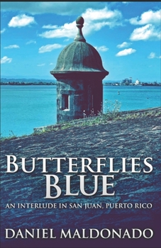 Butterflies Blue: An Interlude in San Juan, Puerto Rico - Book #4 of the Chambers Lane