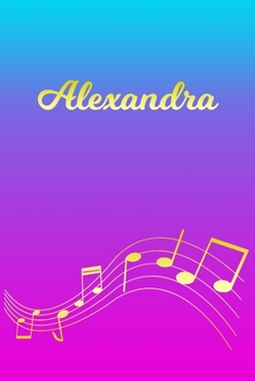 Paperback Alexandra: Sheet Music Note Manuscript Notebook Paper - Pink Blue Gold Personalized Letter A Initial Custom First Name Cover - Mu Book