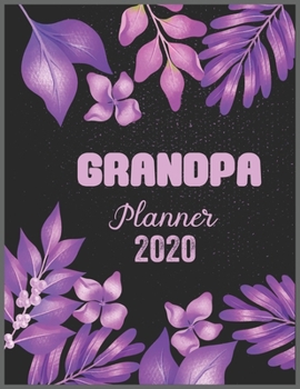 Paperback GRANDPA Planner 2020: Daily Weekly Planner with Monthly quick-view/over view with 2020 calendar Book