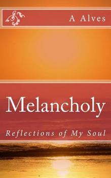 Paperback Melancholy: Reflections of My Soul Book