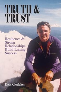 Truth & Trust: Resilience & Strong Relationships Build Lasting Success