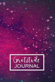 Paperback Gratitude Journal: Galaxy 52 Weeks Writing Cultivating Attitude of Gratitude I Am Thankful for Today Book